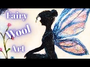 Needle Felt Painting Tutorial | Create a Wool Fairy Silhouette Scene