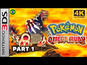 Pokémon Omega Ruby (Nintendo 3DS) [PT-BR] Longplay 4K 60FPS (Part 1/3)