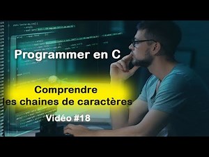 Programmer en C #18 : Comprendre les chaines de caractères en langage C