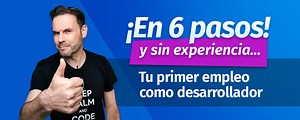 Tu primer trabajo como programador sin experiencia en 6 pasos - campusMVP.es