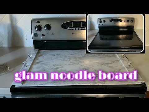 How to Make a Noodle Board Stove Top Cover - Glam Style - Tutorial