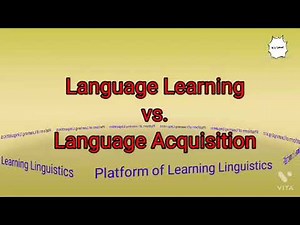 Difference between Language Acquisition and Language Learning