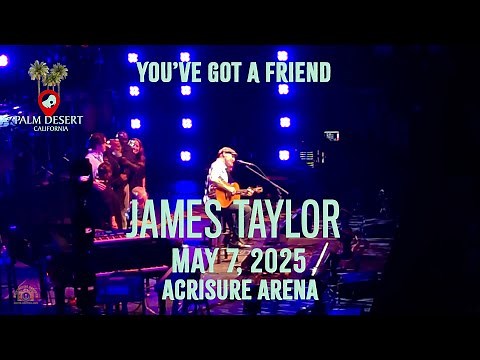 James Taylor - You've Got a Friend (Live at Acrisure Arena, Palm Desert 2025)