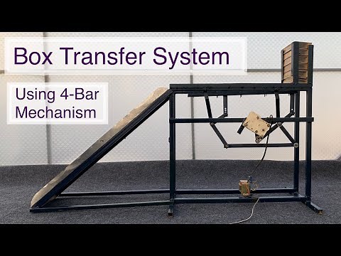 Box Transfer System using 4-Bar mechanism mechanical engineering final year project