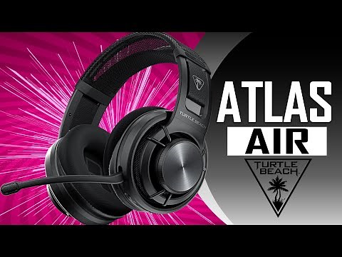 The New Wireless King! Turtle Beach Atlas Air Wireless Gaming Headset Review