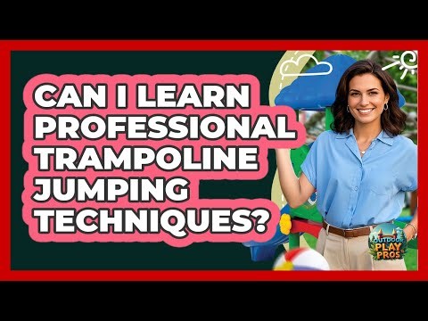 Can I Learn Professional Trampoline Jumping Techniques? - Outdoor Play Pros