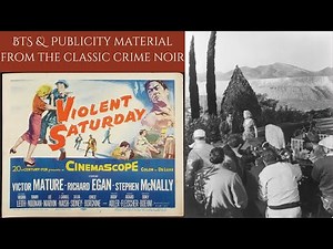 VIOLENT SATURDAY 1955 - Behind The Scenes & Publicity Photos From The Classic Crime Noir