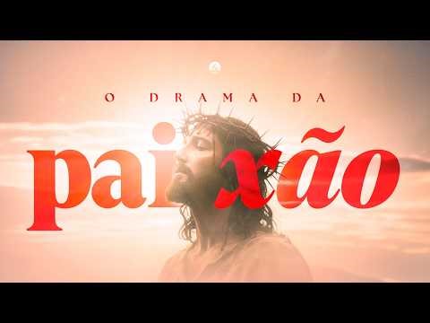 O DRAMA DA PAIXÃO - SEMANA SANTA 2026 (Video Lyrics)