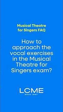 Guide to Vocal Exercises: LCME Musical Theatre for Singers Exams