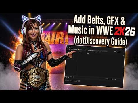 Add Belts, GFX & Music in WWE 2K26 (dotDiscovery Guide)