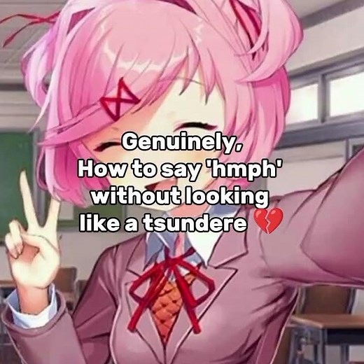 How to say 'hmph' without looking like a tsundere | no tags✌️✌️