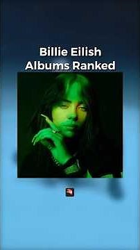 BILLIE EILISH ALBUMS RANKED! #billieeilish #pop #music #badguy #hitmehardandsofttour #grammys