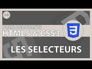 [#15] Comment utiliser les sélecteurs basiques | HTML5/CSS3 & ses frameworks pour les débutants