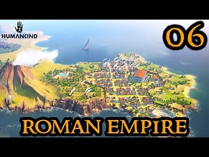 HUMANKIND - MEDIEVAL ERA - Roman Empire || FULL RELEASE || Part 06 || Grand 4X Strategy Game