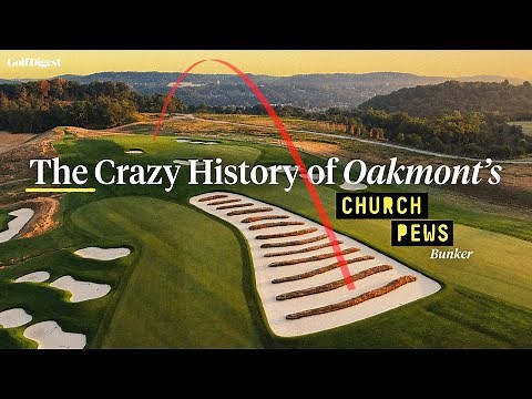 How Oakmont Built The Most Intimidating Bunker In America l The Hole At l Golf Digest