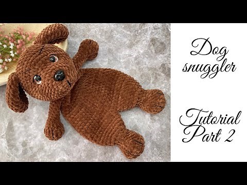 Crochet DOG lovey/puppy snuggler PATTERN/DIY for baby/FREE tutorial/Part 2