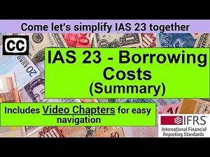 IAS 23 Summary - IAS 23 Borrowing Costs || Financial Reporting Lectures (IFRS Summary Videos)