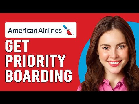 How To Get Priority Boarding On American Airlines (How Do I Get Priority Boarding On AA?)
