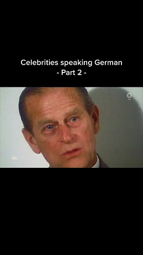Celebrities Speaking German: Prince Philip and More