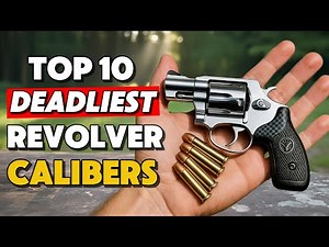 Top 10 Deadliest Revolver Calibers: Stopping Power That Saves Lives!