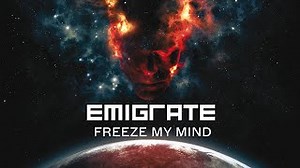Emigrate - Freeze my mind