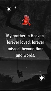 My brother in Heaven, forever loved, forever missed, beyond time and words. | Brother in Heaven