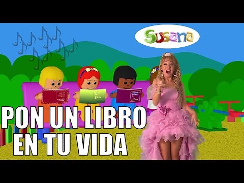 Canción PON UN LIBRO EN TU VIDA | Show de SUSANA | Animación Infantil a la Lectura