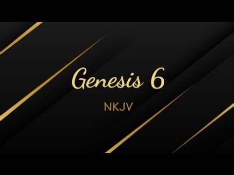 Bible Annotations: Genesis 6 | NKJV