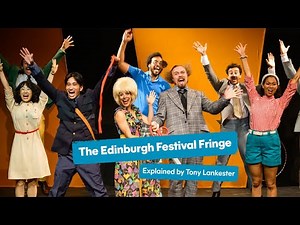 The Edinburgh Festival Fringe: Explained by Tony Lankester