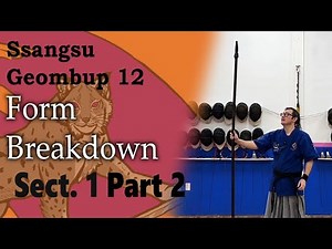 Ssangsu Geombup 12 Section 1 Part 2 - Haidong Gumdo Form Breakdown