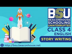 Class 4 - English - Story Writing - Ms. Ayesha Najimi