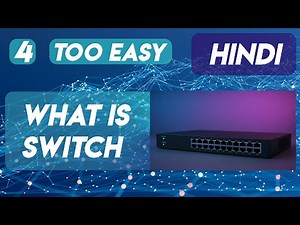 What is Switch? | Switch Kya Hota Hai? | Networking Basics in Hindi | Lecture 4