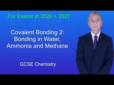 GCSE Chemistry Revision "Covalent Bonding 2: Bonding in Water, Ammonia and Methane"