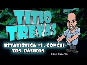 Estatística Básica #1: Conceitos inicias