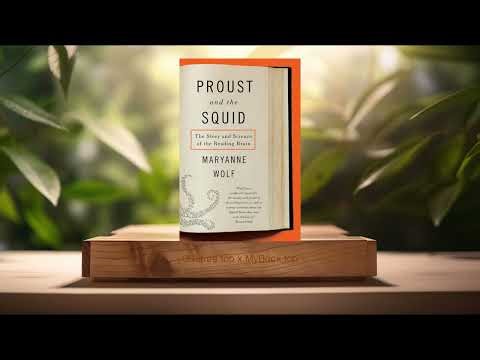 [Review] Proust and the Squid: The Story and Science of the Reading Brain (Maryanne Wolf) Summarized