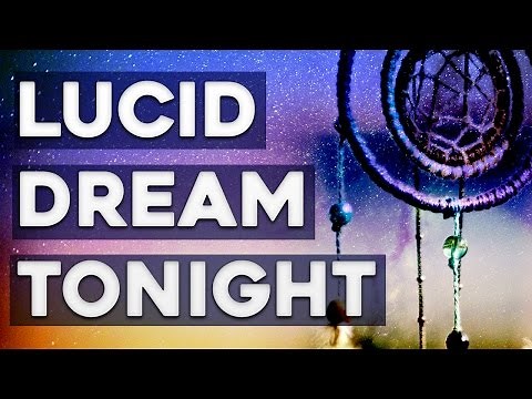 How to Lucid Dream Tonight