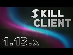 Minecraft - SkillClient 1.13.x Hacked Client - Minecraft 1.13 Cheat Mod Client - WiZARD HAX