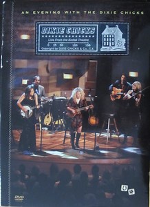 Dixie Chicks - An Evening With The Dixie Chicks - Live From The Kodak Theatre