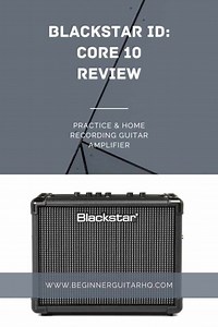 Blackstar ID: Core 10 Guitar Amp Review