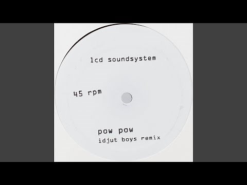 Pow Pow (Idjut Boys Remix)