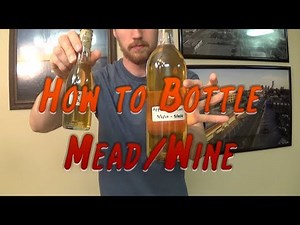 How to Bottle Mead/Wine