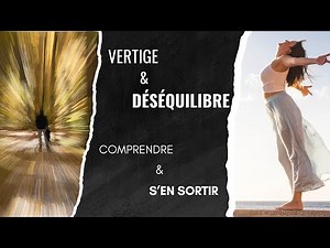Comprendre les vertiges et déséquilibres : les 3 systèmes qu'il faut connaitre pour s'en sortir