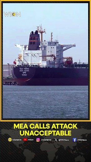 India Condemns Attack on Indian-Flagged Ship Near Oman | WION SHORTS