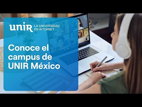 ¿Cómo funciona el campus virtual de UNIR México?