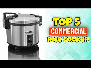 Best Commercial Rice Cooker 2022