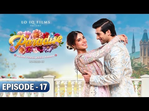 Paradise Episode 17 - Iqra Aziz & Shuja Asad - Pakistani New Drama - Prime Series Entertainment
