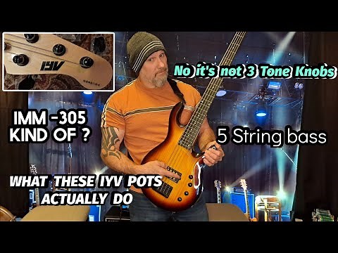 IYV IMM-305 5 string Bass Volume / Tone Knobs Explained