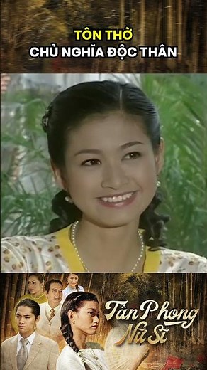 Tôn thờ chủ nghĩa độc thân #phimvietnam #phimxua #tanphongnusi