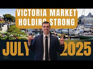 Victoria Real Estate Market Update July 2025