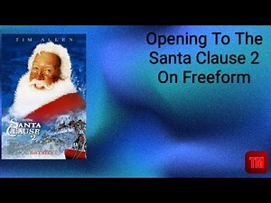 Opening To The Santa Clause 2 On Freeform